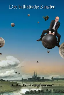 Collage: Der ballistische Kanzler